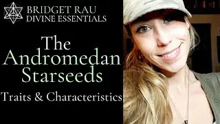 Andromedan Starseed Traits!