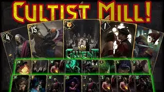 Gwent |  Cultist Mill! The two most hated archetypes combined!
