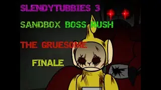 my friend is god in SlendyTubbies 3 and I finally defeat all the bosses in Sandbox Boss Rush..
