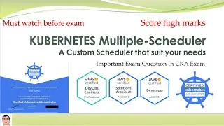Kubernetes Course .. Custom Scheduler .. Scheduler that suit your need ..Very useful Topic. CKA Exam