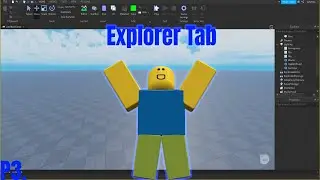 Roblox Studio For Dummies Explorer Tab Explanation!