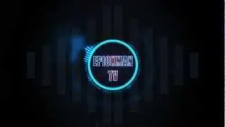 EpicKmanTV 2013 Official Intro!