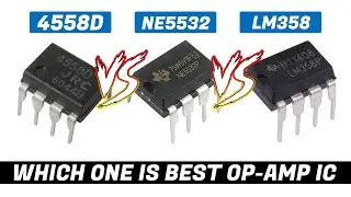 Everything you need to know about operational Amplifier ICs | ne5532 vs 4558D IC