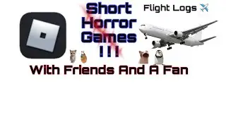 Playing Flight Logs ✈️  With Friends And A Fan