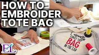 How to Machine Embroider a Tote Bag! | Embroidery for Beginners
