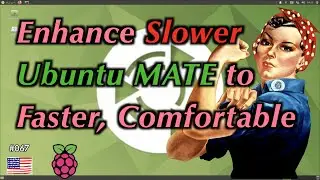 Two ways to enhance slower Ubuntu MATE to Faster, Comfortable.