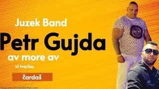 Petr Gujda & Juzek Band (Sax) vl tvorba Av more Av-ČARDAš 🔥🔥🔥🔥 HOPA-