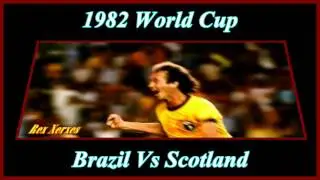 Falcao's Goal Brazil Vs Scotland 1982 World Cup
