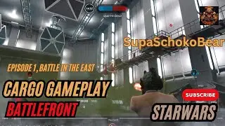 Star Wars Battlefront: Cargo Episode1 Battle in the East/SupaSchokoBear