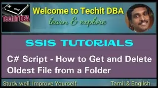 PART 71 How to Get and Delete Oldest File from a Folder Using C# Script(Tamil) | TechIT DBA
