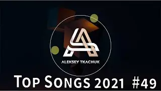Top Songs 2021 💥 Playlist 2021 💥 Popular Music 2021 #49