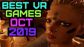 Top VR Games October 2019: Titles you can't miss.