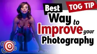 The BEST way to Dramatically Improve your Photography Skills - Photography Techniques