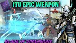 ITU Blade of Dimensions 💀💀 New Epic Weapon 🔥🔥 // Shadow Fight 4: Arena