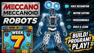 Week 7 Meccano's Meccanoid Robots
