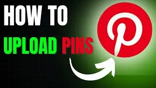 How to upload PINS on Pinterest
