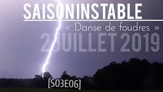 [S03E06] « Danse de foudres » 02 Juillet 2019
