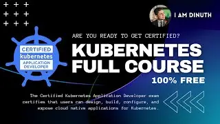 1.0. Kubernetes Full Course - Get Certified