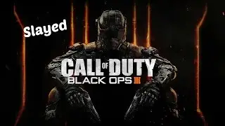Call of duty black ops 3 - Slayed