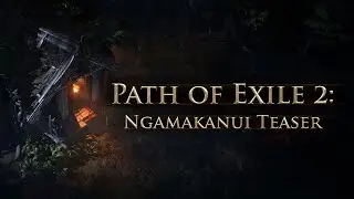 Path of Exile 2: Ngamakanui Teaser [Summer Games Fest]