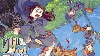 Little Witch Academia OST - Chariot's Theme