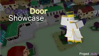 Cream Door(Rework) - Project JoJo fusion showcase