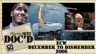 ECW December to Dismember 2006 - Doc’D #64