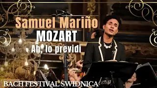 Mozart: Aria «Ah, lo previdi» I Samuel Mariño I Bach Festival Świdnica 2021