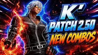 KOF XV Patch 2.50 | K' New Combos