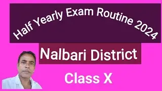 Nalbari District Half Yearly Exam Routine 2024-25 || Class 9&10 @masterofgrammar