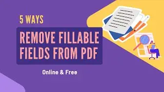 5 Ways to Remove Fillable Fields from PDF Online & Free