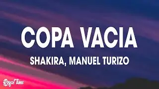 Shakira, Manuel Turizo - Copa Vacía (Letra/Lyrics)
