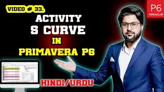 How to Create S Curve in Primavera P6 | Video 33.