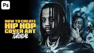 Create a HIP HOP Cover Art | Photoshop Tutorial | Baby Face Ray GFX