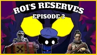 Roi's Reserves Episode 3