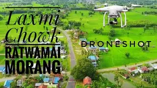 LAXMICHOWK || RATWAMAI, MORANG | DRONESHOT || PRAKASH SINCE 1999 || AMRIT PHOTOGRAPHY || 2021 ||
