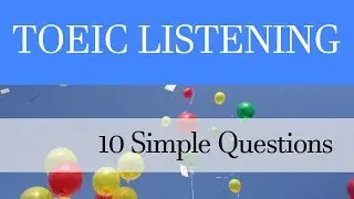 10 Questions of TOEIC Listening Practice