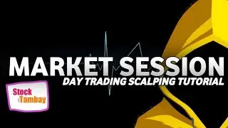 DAY TRADING SCALPING TUTORIAL | SUBJECT: MARKET SESSION
