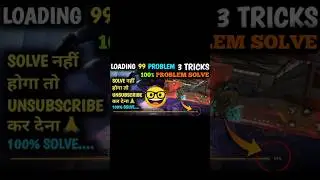 99 Loading problem ho raha hai Free Fire game Map me Nahin ja pa rahe 99% Loading problem Solve FF