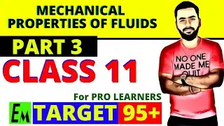 MECHANICAL PROPERTIES OF FLUIDS (PART 3) - CLASS 11 PHYSICS