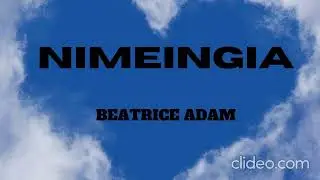 Beatrice Adam - Nimeingia (Official Audio)