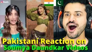 PAKISTANI REACT ON SOMYA DAUNDKAR REELS VIDEOS | REACTION VLOGGER