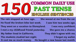 150 Common Daily Use Past Tense English Sentences | Past Tense Examples in English
