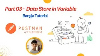 Part 03 - Data Store in Variable || Postman || Bangla Tutorial