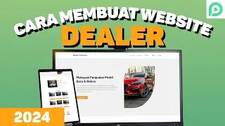 Panduan Lengkap: Cara Membuat Website Dealer dengan WordPress (2024)