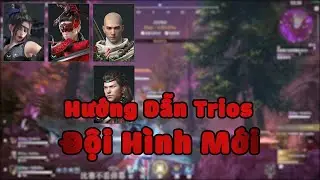 Đội hình mới | New meta | Hướng dẫn Trios | Naraka Bladepoint