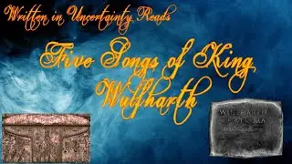 Elder Scrolls Lore - Five Songs of King Wulfharth