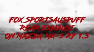 FOX Sportsauspuff on Mazda MX-5 RF 1.5 (Rear exhaust only)