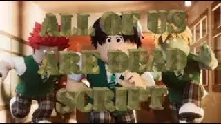ROBLOX ALL OF US ARE DEAD SCRIPT