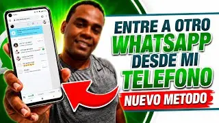 ASI ENTRE A OTRO WhatsApp DESDE MI TELEFONO | NUEVO METODO